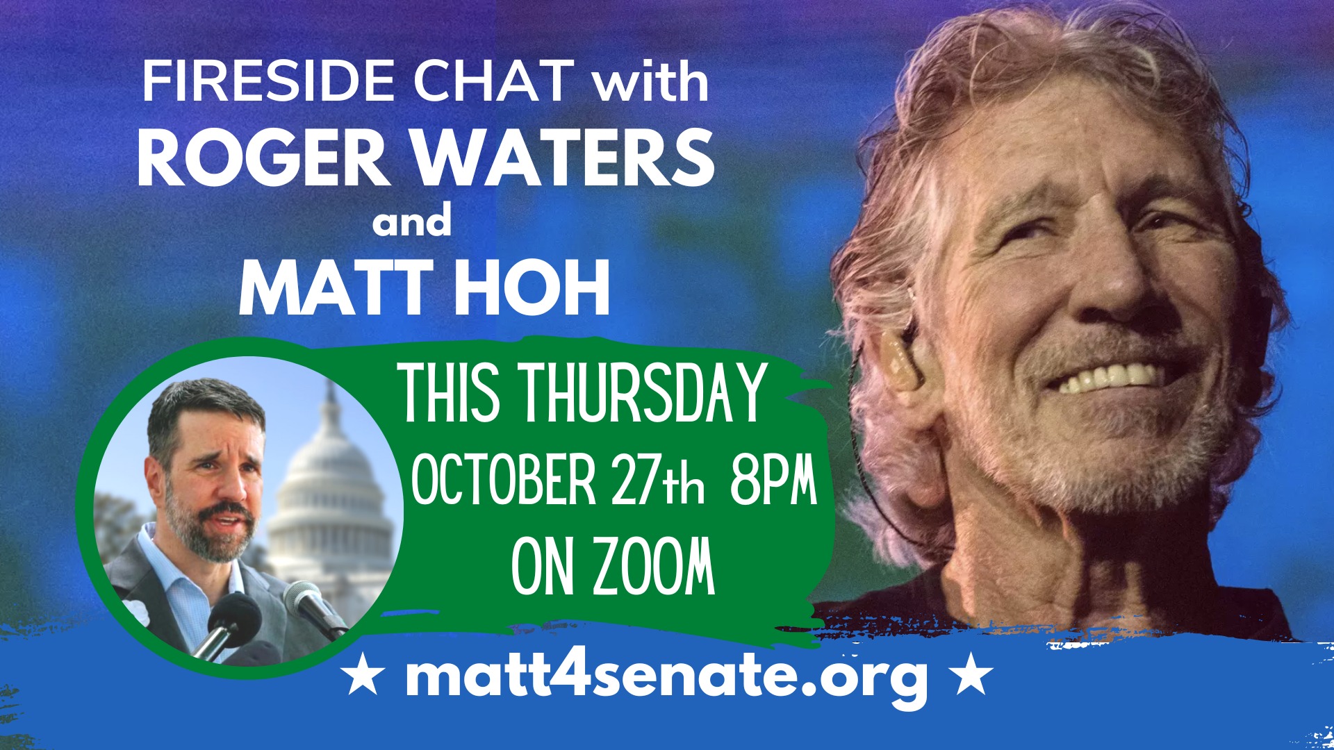 May be an image of 2 people and text that says 'FIRESIDE CHAT with ROGER WATERS and MATT HOH THIS THURSDAY OCTOBER 27th 8PM ON ZOOM matt4senate.org'